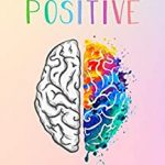 Le pouvoir de la pensée positive